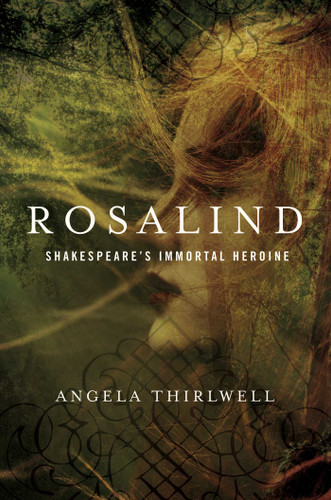 Rosalind: A Biography of Shakespeare's Immortal Heroine book cover by Angela Thirlwell