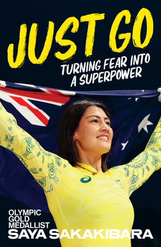 Just Go: Turning fear into a superpower book cover by Saya Sakakibara