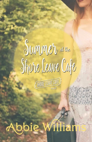 Summer at Shore Leave Cafe (A Shore Leave Cafe Romance) book cover by Abbie Williams