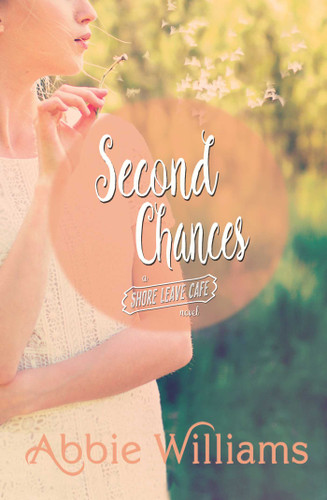 Second Chances (A Shore Leave Cafe Romance) book cover by Abbie Williams