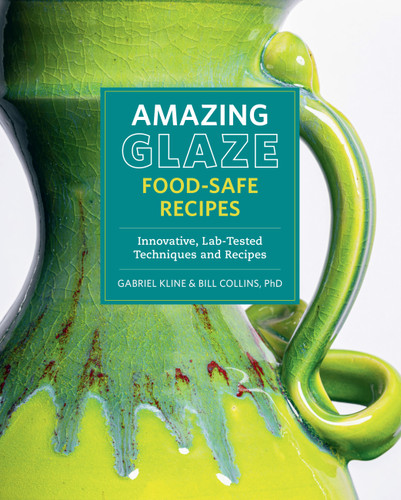 Amazing Glaze Food-Safe Recipes: Innovative, Lab-Tested Techniques and Recipes (Mastering Ceramics) book cover by Bill Collins, Gabriel Kline