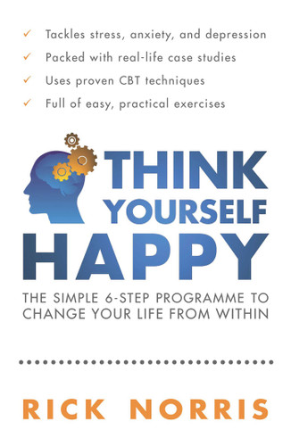 Think Yourself Happy: The Simple 6-Step Programme to Change Your Life from Within book cover by Rick Norris