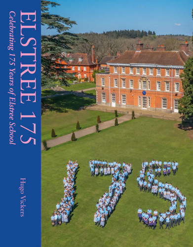 Elstree 175: Celebrating 175 Years of Elstree School book cover by Hugo Vickers