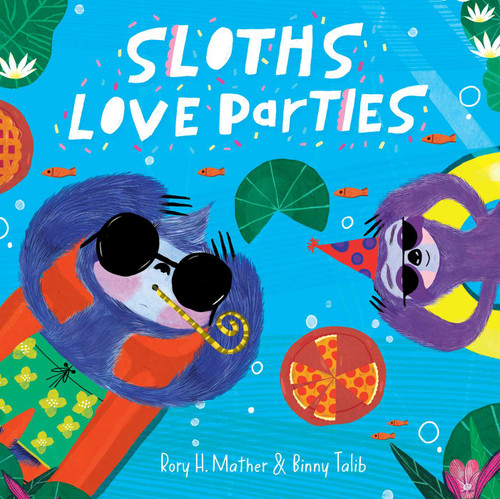 Sloths Love Parties book cover by Rory H. Mather