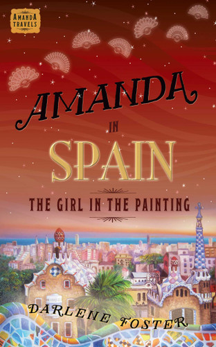 Amanda in Spain: The Girl in the Painting (An Amanda Travels Adventure) book cover by Darlene Foster