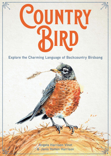 Country Bird: Explore the Charming Language of Backcountry Birdsong book cover by Angela Harrison Vinet, Janis Hatten Harrison