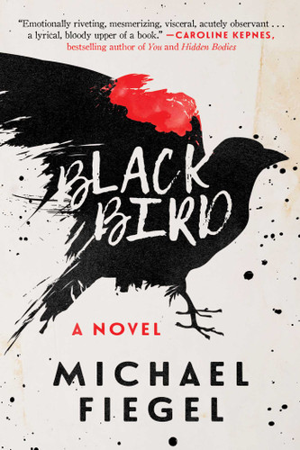 Blackbird: A Novel book cover by Michael Fiegel