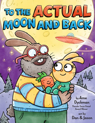To the Actual Moon and Back book cover by Ame Dyckman