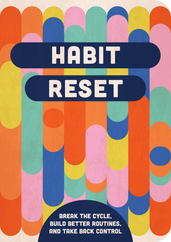 Habit Reset: Break the Cycle, Build Better Routines, and Take Back Control book cover by Editors of Chartwell Books