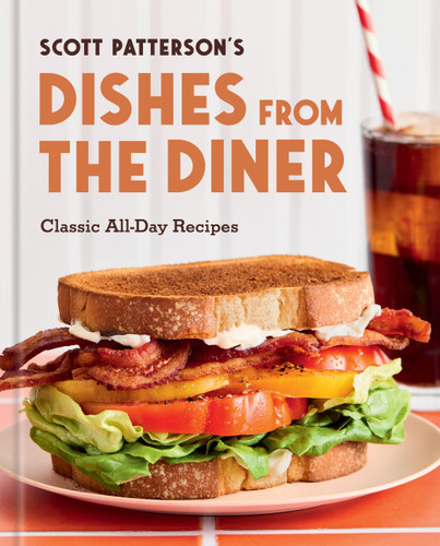 Dishes from the Diner: Classic All-Day Recipes book cover by Scott Patterson