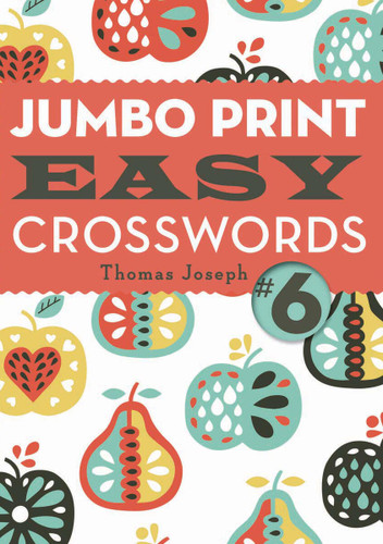Jumbo Print Easy Crosswords #6 (Large Print Crosswords) book cover by Thomas Joseph