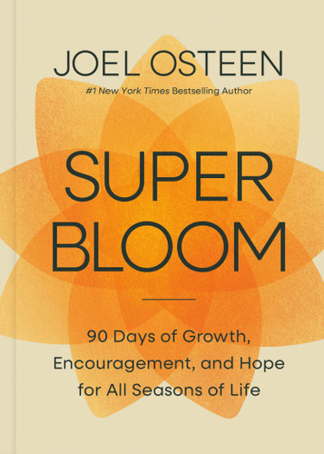 Superbloom: 90 Days of Growth, Encouragement, and Hope for All Seasons of Life book cover by Joel Osteen
