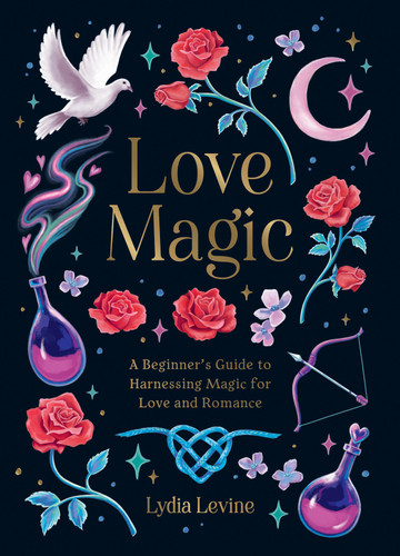 Love Magic: A Beginner's Guide to Harnessing Magic for Love and Romance book cover by Linda Levine