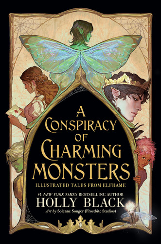 A Conspiracy of Charming Monsters: Illustrated Tales from Elfhame (The Folk of the Air) book cover by Holly Black