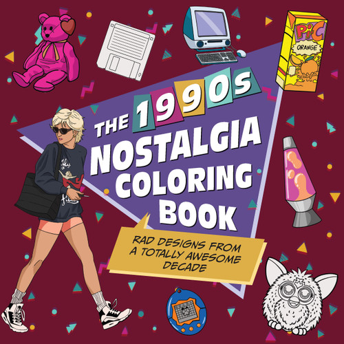 The 1990s Nostalgia Coloring Book: Rad Designs from a Totally Awesome Decade book cover by Editors of Ulysses Press