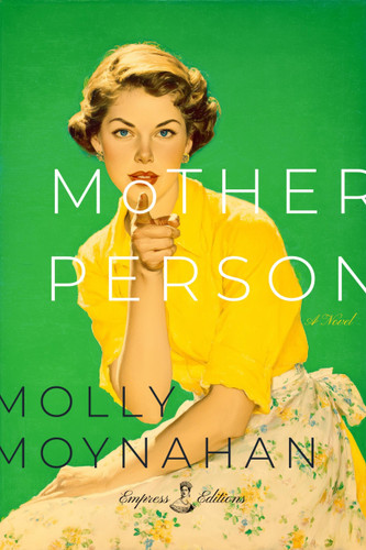 MotherPerson: A Novel book cover by Molly Moynahan