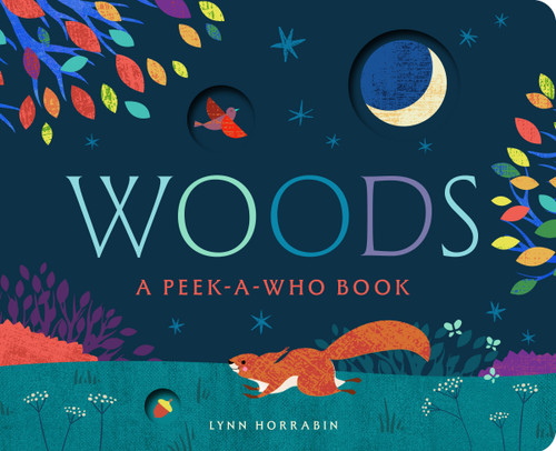 Woods: A Peek-a-Who Book book cover by Lynn Horrabin