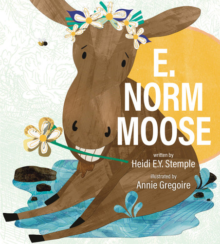 E. Norm Moose book cover by Heidi E.Y. Stemple