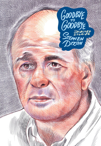 Goodbye to Goodbye: Selected Stories book cover by Stephen Dixon