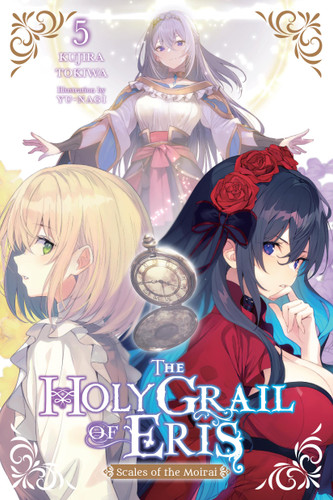 The Holy Grail of Eris, Vol. 5 (light novel): Scales of the Moirai (The Holy Grail of Eris (light novel) #5) book cover by Kujira Tokiwa