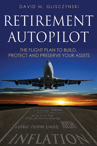 Retirement Autopilot: The Flight Plan to Build, Protect, and Preserve Your Assets book cover by Dave Glisczynski