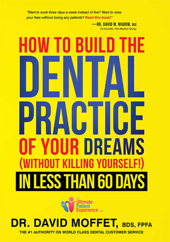 How To Build The Dental Practice Of Your Dreams: (Without Killing Yourself!) In Less Than 60 Days book cover by David Moffet