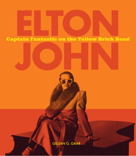 Elton John: Captain Fantastic on the Yellow Brick Road book cover by Gillian G. Gaar