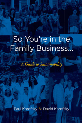 So You're in the Family Business...: A Guide to Sustainability book cover by Paul Karofsky, David Karofsky