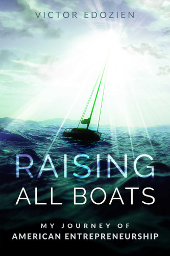 Raising All Boats: My Journey Of American Entrepreneurship book cover by Victor Edozien