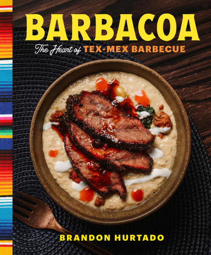 Barbacoa: The Heart of Tex-Mex Barbecue book cover by Brandon Hurtado