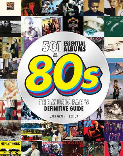 501 Essential Albums of the '80s: The Music Fan's Definitive Guide book cover by Gary Graff