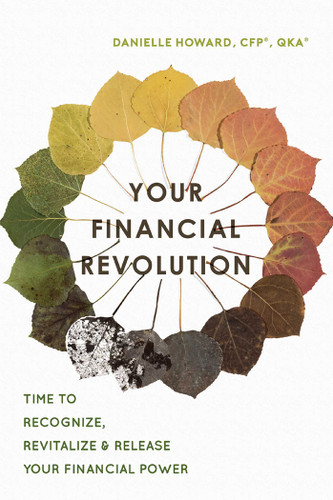 Your Financial Revolution: Time To Recognize, Revitalize & Release Your Financial Power book cover by Danielle Howard