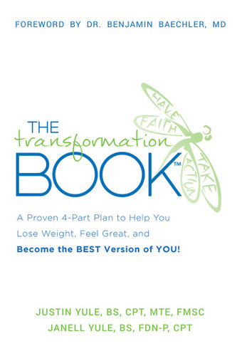 The Transformation Book: A Proven 4-Part Plan to Help You Lose Weight, Feel Great, and Become the BEST Version of YOU! book cover by Justin Yule, Janell Yule
