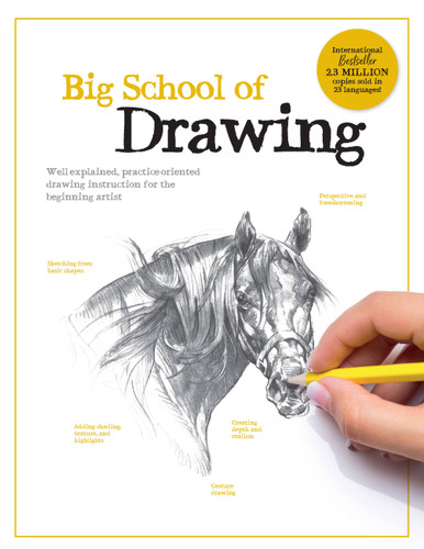 Big School of Drawing: Well-explained, practice-oriented drawing instruction for the beginning artist (Big School of Drawing) book cover by Walter Foster Creative Team