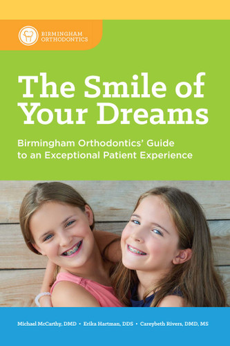 The Smile of Your Dreams: Birmingham Orthodontics' Guide to an Exceptional Patient Experience book cover by Michael McCarthy, Erika Hartman, Careybeth Rivers