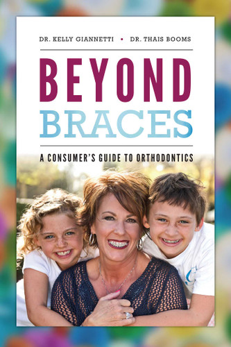 Beyond Braces: A Consumer's Guide To Orthodontics book cover by Kelly Giannetti, Thais Booms