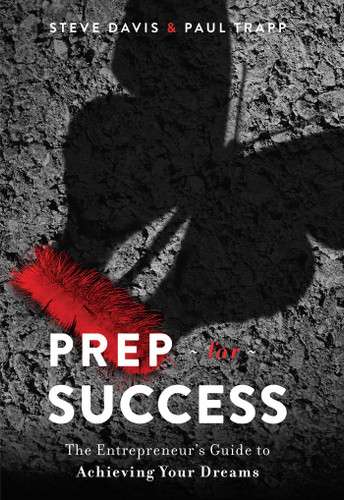 Prep for Success: The Entrepreneur's Guide to Achieving Your Dreams book cover by Steve Davis, Paul Trapp
