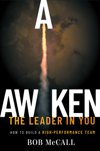 Awaken The Leader In You: How To Build A High-Performance Team book cover by Bob McCall