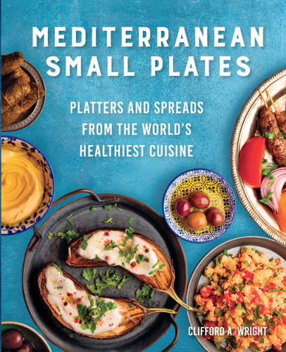 Mediterranean Small Plates: Platters and Spreads from the World's Healthiest Cuisine book cover by Clifford Wright