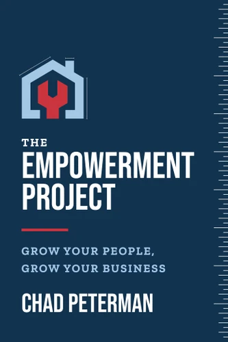 The Empowerment Project: Grow Your People, Grow Your Business book cover by Chad Peterman