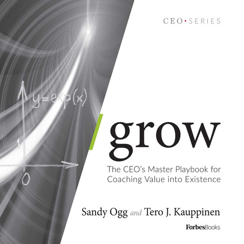 Grow: The CEO's Master Playbook for Coaching Value into Existence book cover by Sandy Ogg, Tero J. Kauppinen