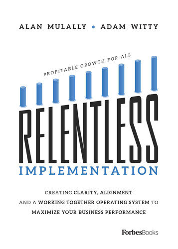 Relentless Implementation: Creating Clarity, Alignment And A Working Together Operating System To Maximize Your Business Performance book cover by Alan Mulally, Adam D. Witty