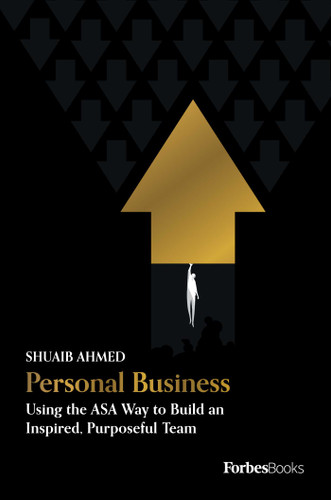 Personal Business: Using the ASA Way to Build an Inspired, Purposeful Team book cover by Shuaib Ahmed