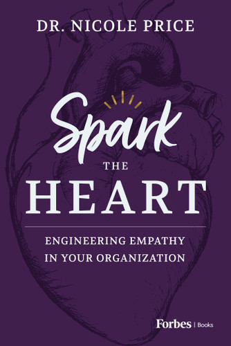 Spark the Heart: Engineering Empathy in Your Organization book cover by Nicole Price