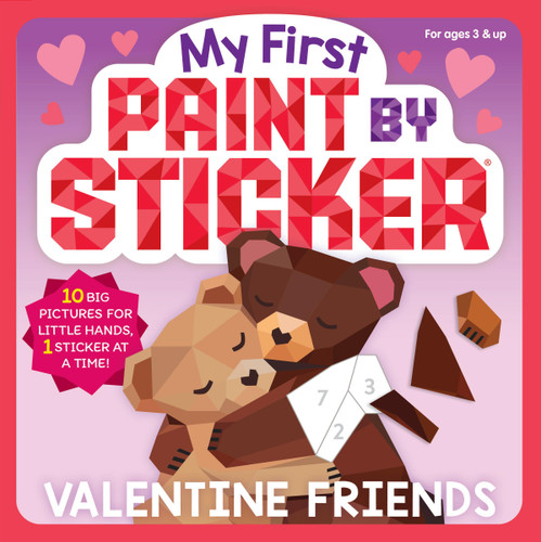 My First Paint by Sticker: Valentine Friends: (For Kids Ages 3-5) (Paint by Sticker) book cover by Workman Publishing