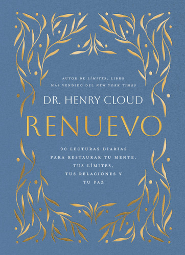 Renuevo (Renewal): 90 lectures diaries para restaurar tu mente, tus límites, tus relaciones y tu paz  (90 Daily Readings for Restoring Your Mind, Your Boundaries, Your Relationships, and Your Peace) book cover by Dr. Henry Cloud