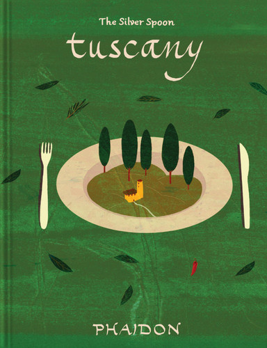 Tuscany: From The Silver Spoon book cover by The Silver Spoon Kitchen