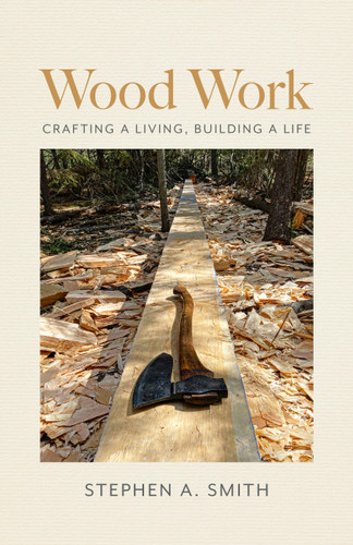 Wood Work: Crafting a Living, Building a Life book cover by Stephen A. Smith