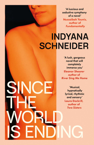 Since the World Is Ending book cover by Indyana Schneider