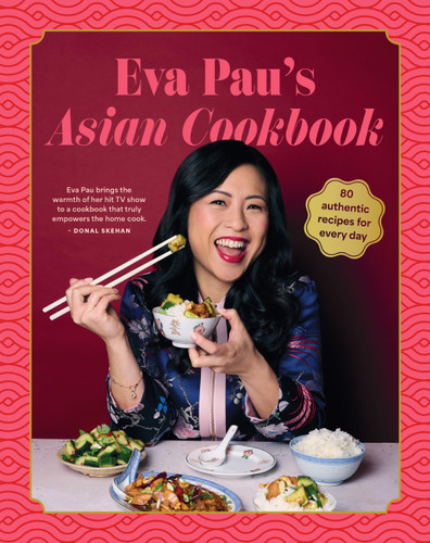 Eva Pau's Asian Cookbook: 80 vibrant recipes for every day book cover by Eva Pau